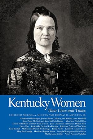 Imagen del vendedor de Kentucky Women: Their Lives and Times (Southern Women: Their Lives and Times Ser.) [Paperback ] a la venta por booksXpress