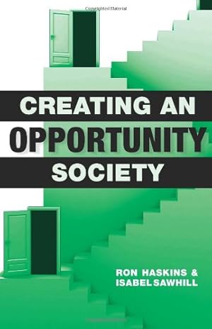 Seller image for Creating an Opportunity Society by Sawhill, Isabel V., Haskins, Ron [Paperback ] for sale by booksXpress