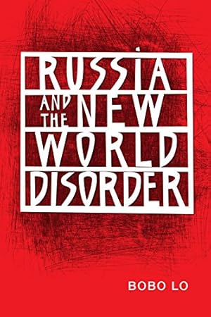 Seller image for Russia and the New World Disorder by Lo, Bobo [Paperback ] for sale by booksXpress
