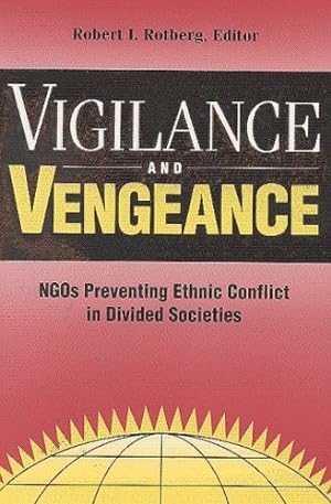 Seller image for Vigilance and Vengeance : NGOs Preventing Ethnic Conflict in Divided Societies [Paperback ] for sale by booksXpress