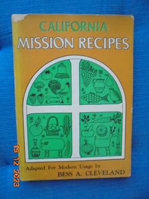 Bild des Verkufers fr California Mission Recipes Adapted for Modern Usage zum Verkauf von Les Livres des Limbes