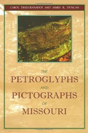 Image du vendeur pour The Petroglyphs and Pictographs of Missouri by Diaz-Granados, Carol, Duncan, James R. [Paperback ] mis en vente par booksXpress