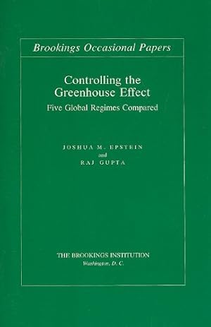 Immagine del venditore per Controlling the Greenhouse Effect: Five Global Regimes Compared (Brookings Occasional Papers) by Epstein, Joshua M., Gupta, Raj [Paperback ] venduto da booksXpress