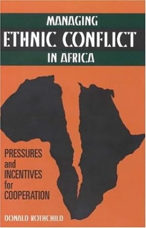 Seller image for Managing Ethnic Conflict in Africa: Pressures and Incentives for Cooperation by Rothchild, Donald [Paperback ] for sale by booksXpress