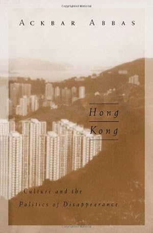 Seller image for Hong Kong: Culture and the Politics of Disappearance (Public Worlds) by Abbas, Ackbar [Paperback ] for sale by booksXpress