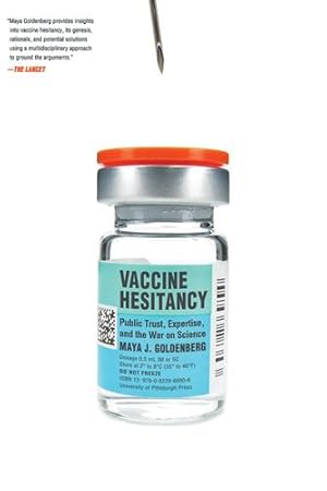 Immagine del venditore per Vaccine Hesitancy: Public Trust, Expertise, and the War on Science (Science, Values, and the Public) by Goldenberg, Maya J. [Paperback ] venduto da booksXpress