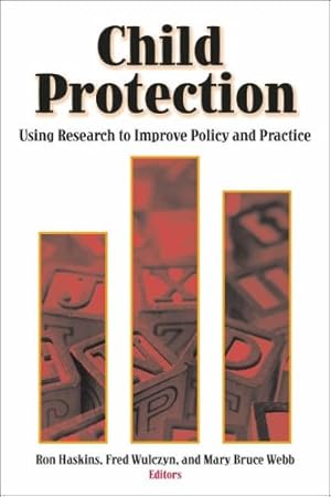 Image du vendeur pour Child Protection: Using Research to Improve Policy and Practice [Paperback ] mis en vente par booksXpress