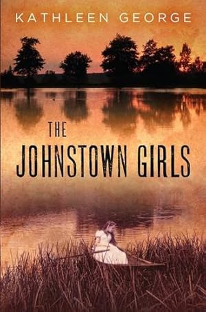 Seller image for The Johnstown Girls by George, Kathleen [Paperback ] for sale by booksXpress