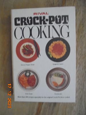 Immagine del venditore per Rival Crock Pot Cooking: More than 300 recipes especially for the original Crock-Pot slow cooker venduto da Les Livres des Limbes