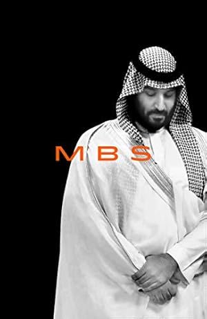 Bild des Verkufers fr MBS: The Rise to Power of Mohammed Bin Salman zum Verkauf von WeBuyBooks 2