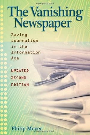 Immagine del venditore per The Vanishing Newspaper [2nd Ed]: Saving Journalism in the Information Age [Soft Cover ] venduto da booksXpress