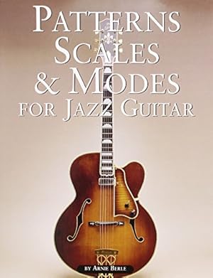Image du vendeur pour Patterns, Scales & Modes for Jazz Guitar by Berle, Arnie [Paperback ] mis en vente par booksXpress