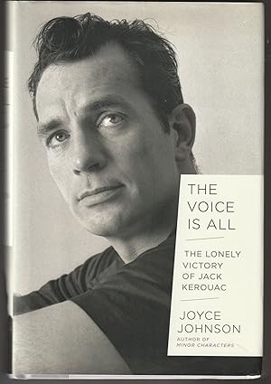 The Voice Is All: The Lonely Victory of Jack Kerouac