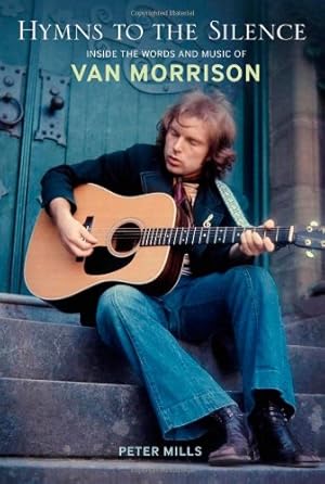 Image du vendeur pour Hymns to the Silence: Inside the Words and Music of Van Morrison by Mills, Peter [Paperback ] mis en vente par booksXpress