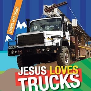 Seller image for Jesus Loves Trucks by Haluska, David [Hardcover ] for sale by booksXpress