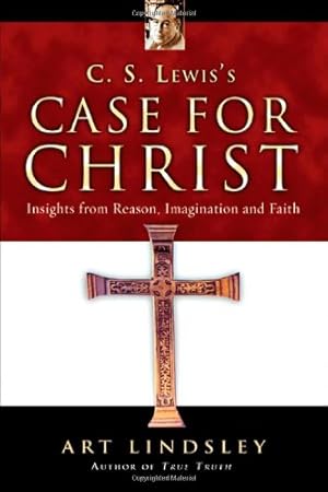 Seller image for C. S. Lewis's Case for Christ: Insights from Reason, Imagination and Faith by Lindsley, Art [Paperback ] for sale by booksXpress
