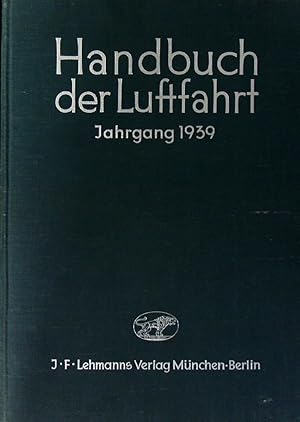 Bild des Verkufers fr Handbuch der Luftfahrt ehemals Taschenbuch der Luftflotten. Jahrgang 1939. Hrsg. unter Mitwirkung des Reichsluftfahrtministeriums von Schnitzler, Feuchter und Schulz. zum Verkauf von Antiquariat Bebuquin (Alexander Zimmeck)