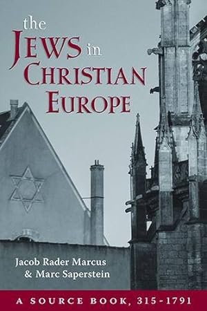 Seller image for The Jews in Christian Europe: A Source Book, 3151791 by Saperstein, Marc, Marcus, Jacob Rader [Paperback ] for sale by booksXpress