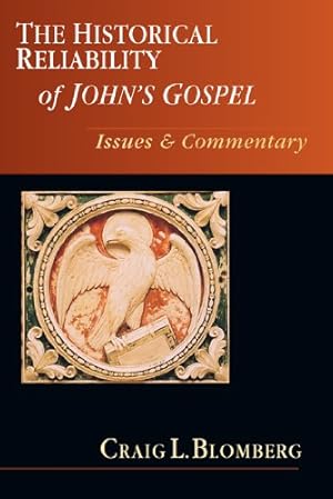 Seller image for The Historical Reliability of John's Gospel: Issues & Commentary by Blomberg, Craig L. [Paperback ] for sale by booksXpress