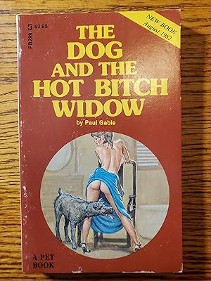 Imagen del vendedor de The Dog And The Hot Bitch Widow a la venta por SweeneySells