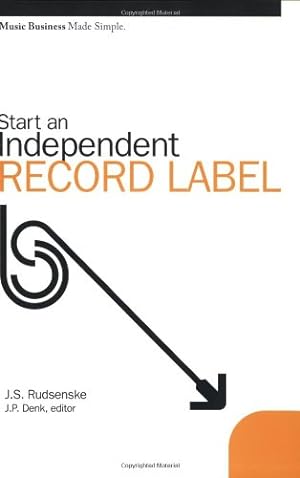 Imagen del vendedor de Music Business Made Simple: Start An Independent Record Label by J.S. RUDSENSKE, J.P. Denk [Paperback ] a la venta por booksXpress