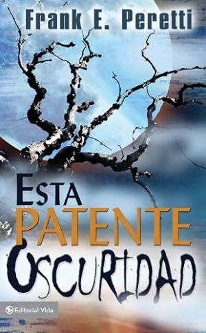 Imagen del vendedor de Esta patente oscuridad (Spanish Edition) by Peretti, Frank E. [Mass Market Paperback ] a la venta por booksXpress