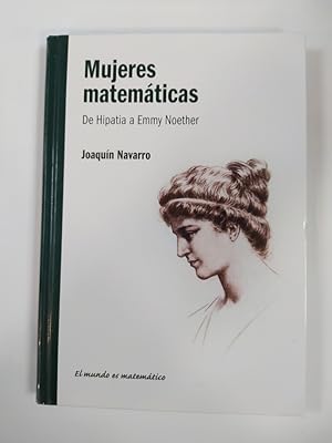 Immagine del venditore per Mujeres Matemticas. De Hipatia A Emmy Noether. venduto da TraperaDeKlaus