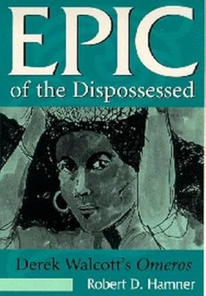 Seller image for Epic of the Dispossessed: Derek Walcott's Omeros [Hardcover ] for sale by booksXpress