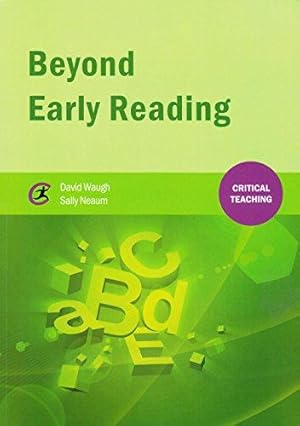 Bild des Verkufers fr Beyond Early Reading (Critical Teaching) zum Verkauf von WeBuyBooks