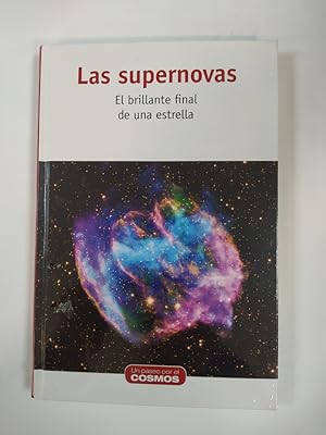 Seller image for las supernovas, el brillante final de una estrella. for sale by TraperaDeKlaus