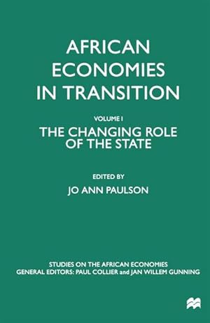 Seller image for African Economies in Transition : Volume 1: The Changing Role of the State for sale by AHA-BUCH GmbH