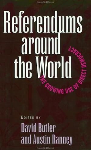 Immagine del venditore per Referendums Around the World: The Growing Use of Direct Democracy by Butler, David, Ranney former president of the American Political Science Association, Austin [Paperback ] venduto da booksXpress