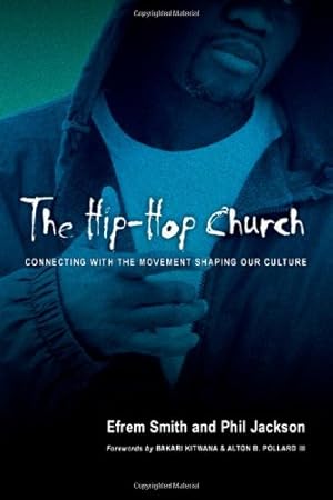 Bild des Verkufers fr The Hip-Hop Church: Connecting with the Movement Shaping Our Culture by Smith, Efrem, Jackson, Phil [Paperback ] zum Verkauf von booksXpress