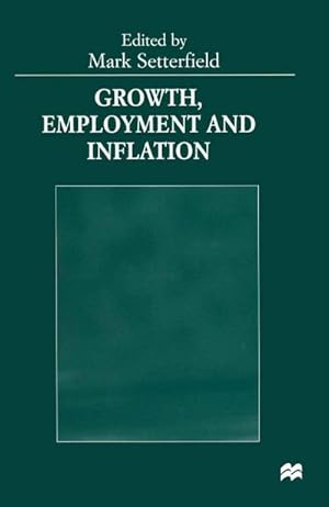 Seller image for Growth, Employment and Inflation : Essays in Honour of John Cornwall for sale by AHA-BUCH GmbH