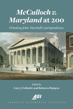 Seller image for McCulloch v. Maryland at 200 (American Enterprise Institute) by SCHMITT, GARY, BURGESS, REBECCA [Paperback ] for sale by booksXpress