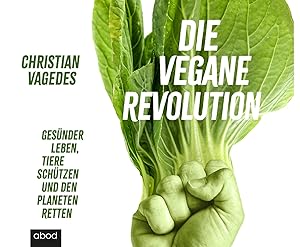 Bild des Verkufers fr Die vegane Revolution zum Verkauf von moluna