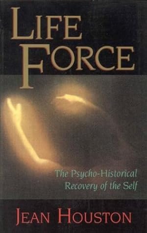 Seller image for Life Force: The Psycho-Historical Recovery of the Self (Quest Book) by Houston, Jean [Paperback ] for sale by booksXpress
