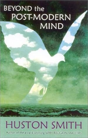 Immagine del venditore per Beyond the Postmodern Mind: The Place of Meaning in a Global Civilization by Smith, Huston [Paperback ] venduto da booksXpress