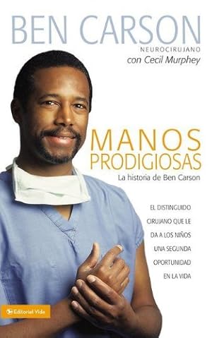 Seller image for Manos Prodigiosas: La historia de Ben Carson (Spanish Edition) by Carson M.D., Ben [Paperback ] for sale by booksXpress