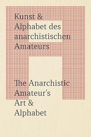 Seller image for Kunst & Alphabet des anarchistischen Amateurs / The Anarchistic Amateur\ s Art & Alphabet for sale by moluna