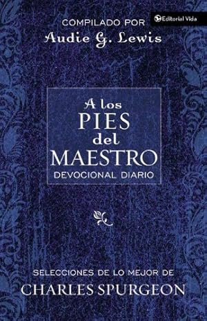 Seller image for A los Pies del Maestro (At the Master's Feet: A Daily Devotional) (Spanish Edition) by Spurgeon, Charles H. [Paperback ] for sale by booksXpress