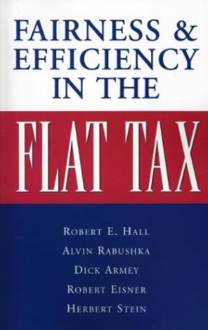 Bild des Verkufers fr Fairness and Efficiency in the Flat Tax by Rabushka, Alvin [Paperback ] zum Verkauf von booksXpress