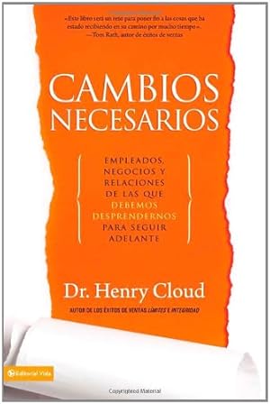 Seller image for Cambios Necesarios: Empleados, negocios y relaciones de los que debemos desprendernos para seguir adelante (Spanish Edition) by Cloud, Henry [Paperback ] for sale by booksXpress