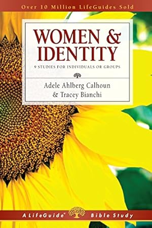 Bild des Verkufers fr Women & Identity (Lifeguide Bible Studies) by Calhoun, Adele Ahlberg, Bianchi, Tracey D. [Paperback ] zum Verkauf von booksXpress