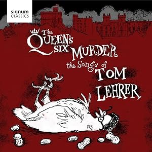 Immagine del venditore per The Queen\ s Six Murder the Songs of Tom Lehrer venduto da moluna