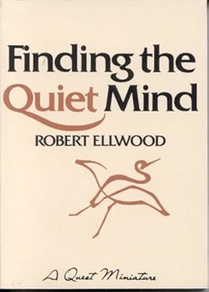 Bild des Verkufers fr Finding the Quiet Mind (Quest Book) by Ellwood, Robert [Paperback ] zum Verkauf von booksXpress