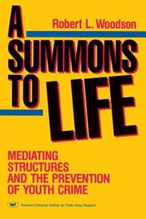 Bild des Verkufers fr A Summons to Life: Mediating Structures and the Prevention of Youth Crime by Woodson, Robert L. [Paperback ] zum Verkauf von booksXpress