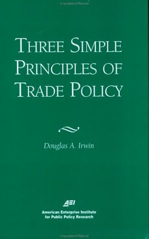 Immagine del venditore per Three Simple Principals of Trade Policy by Irwin, Douglas A. [Paperback ] venduto da booksXpress