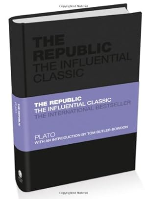 Image du vendeur pour The Republic: The Influential Classic by Plato [Hardcover ] mis en vente par booksXpress