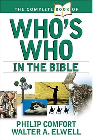 Imagen del vendedor de The Complete Book of Who's Who in the Bible (Complete Book Series) by Comfort, Philip, Elwell, Walter A. [Paperback ] a la venta por booksXpress